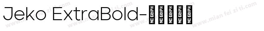 Jeko ExtraBold字体转换